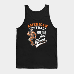 American Football is more than just Sport Tank Top